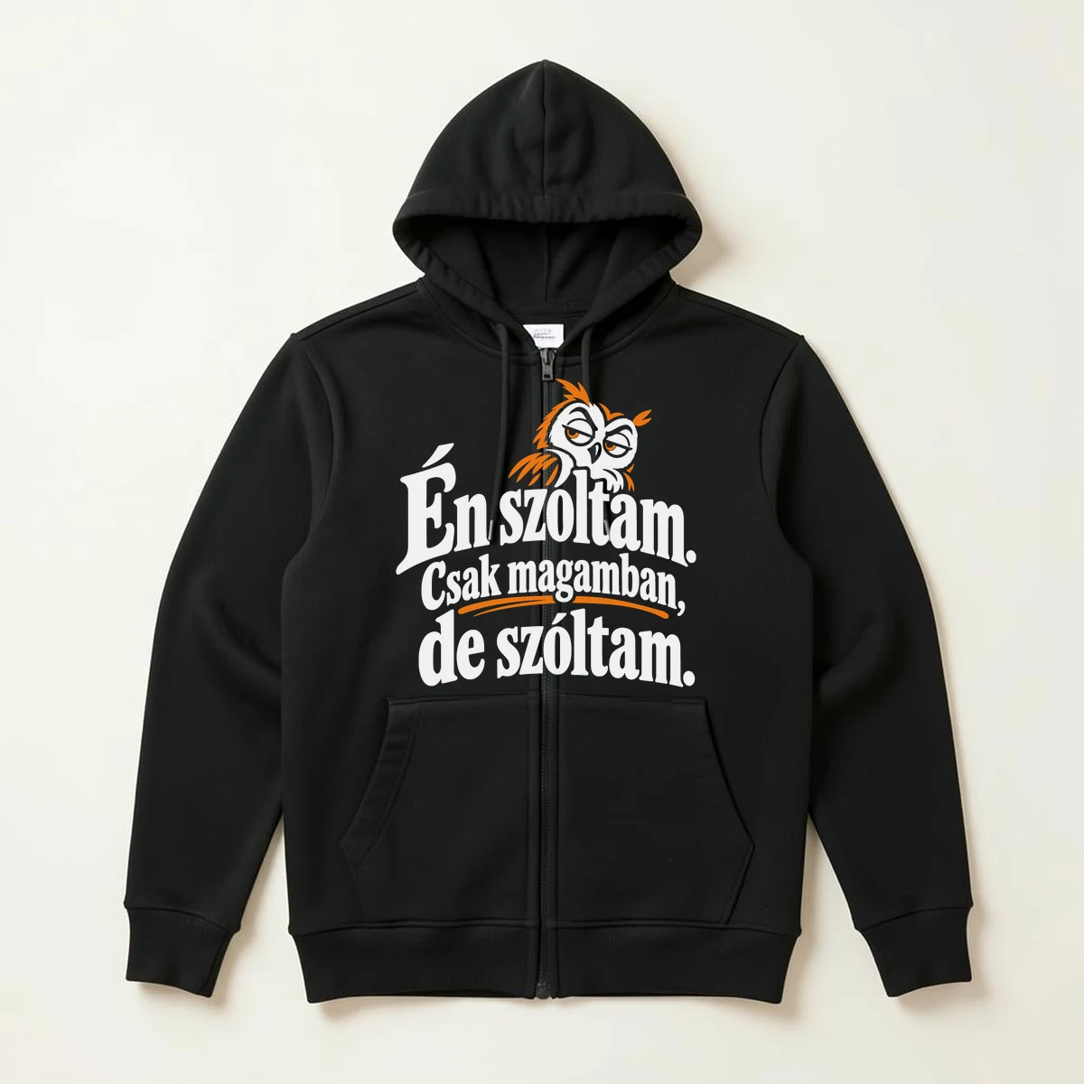 Én szóltam – csak magamban, de szóltam – vicces cipzáros pulóver