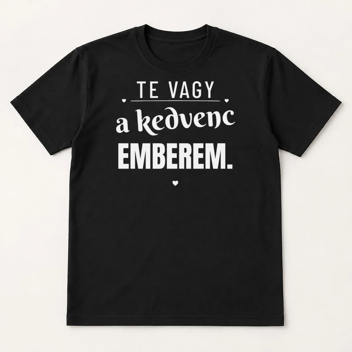 Te vagy a kedvenc emberem – feliratos póló
