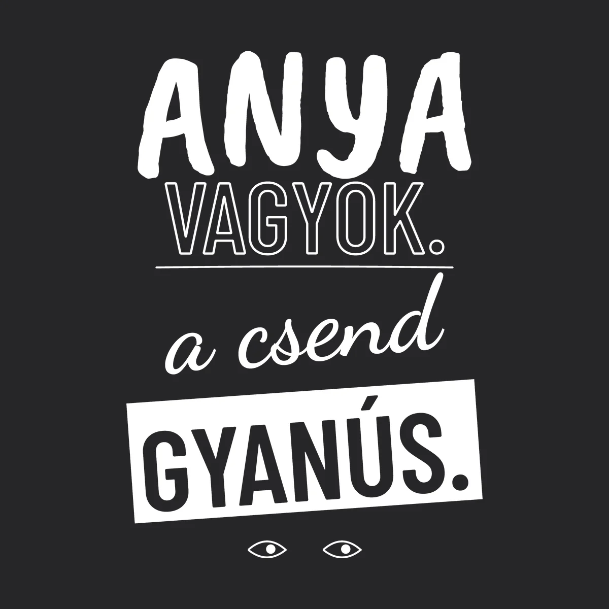 Anya vagyok. A csend gyanús – feliratos kapucnis pulóver – 2. termékfotó