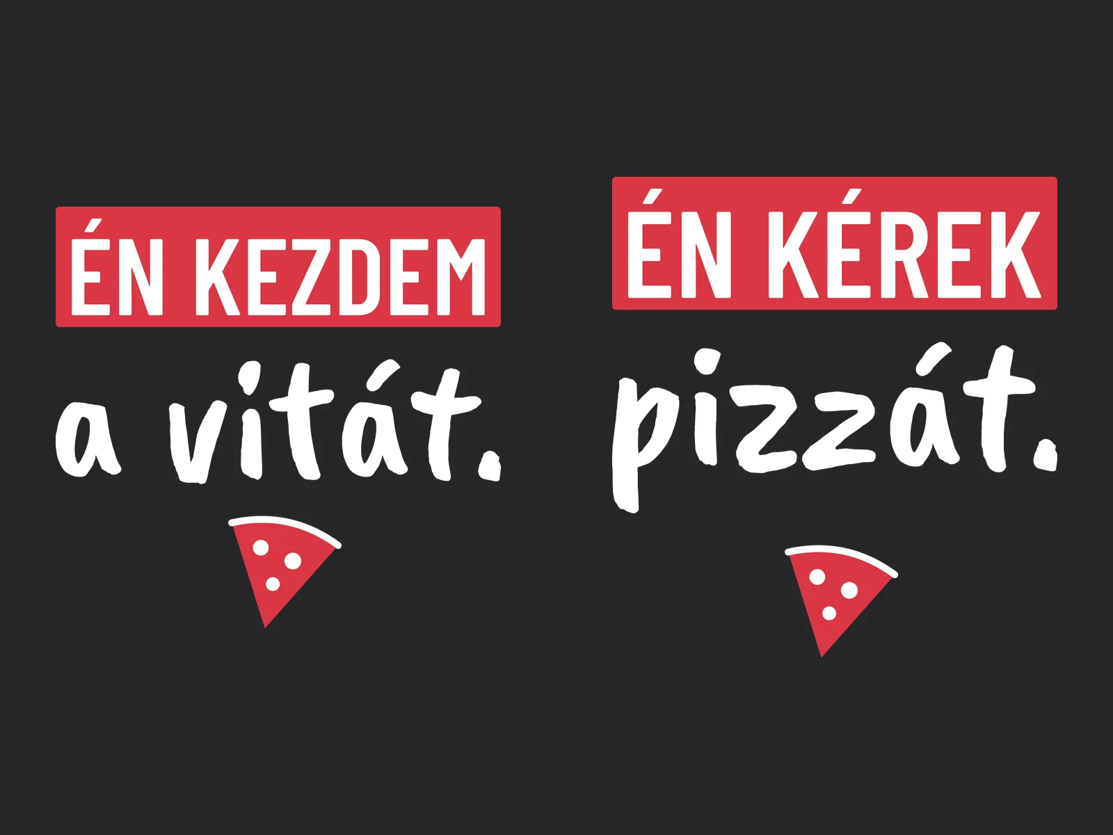 Én kezdem a vitát / Én kérek pizzát – páros póló részletfotó – egyedi, személyre szabott ajándék